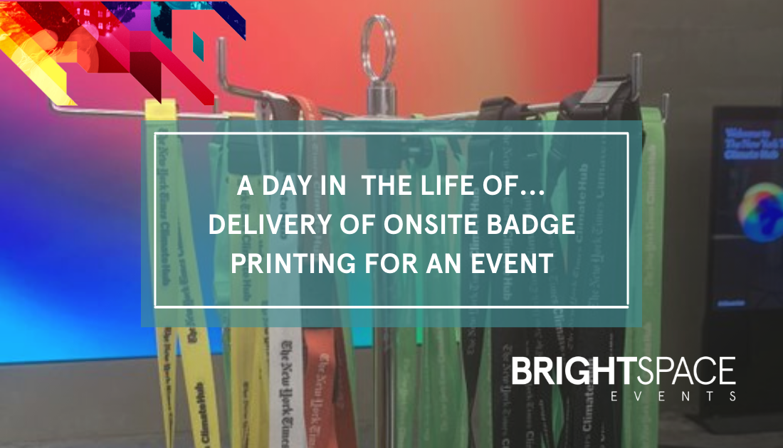A day in the life of… delivery of onsite badge printing for an event