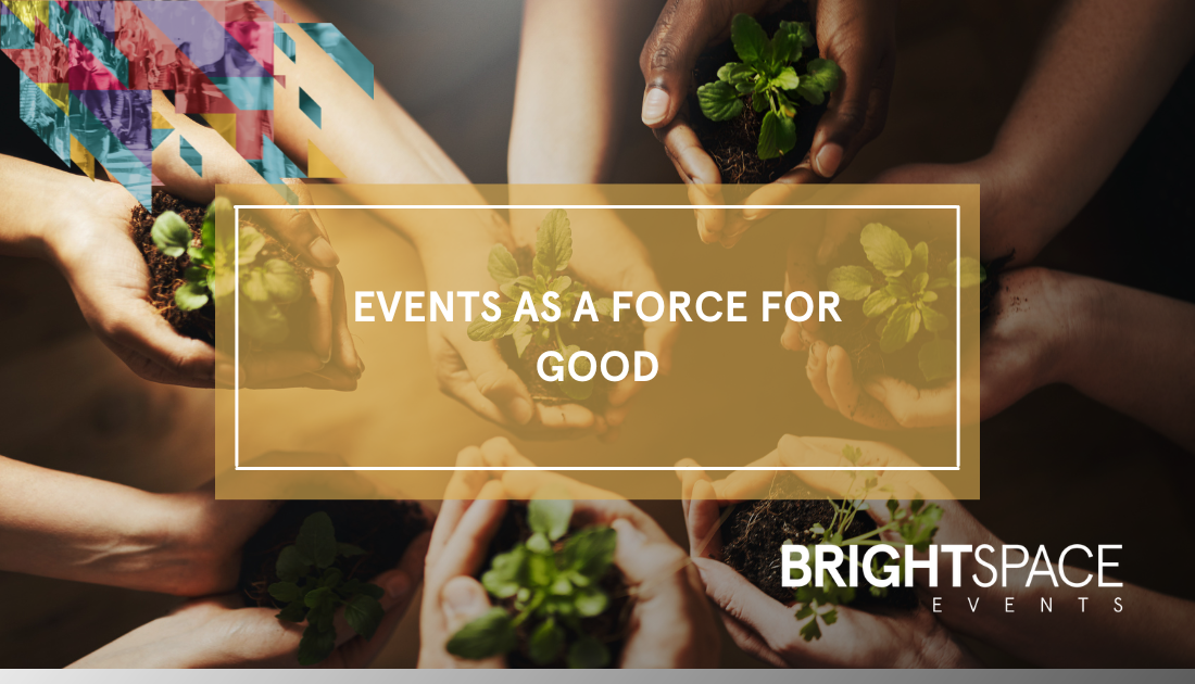 Events as a Force for Good