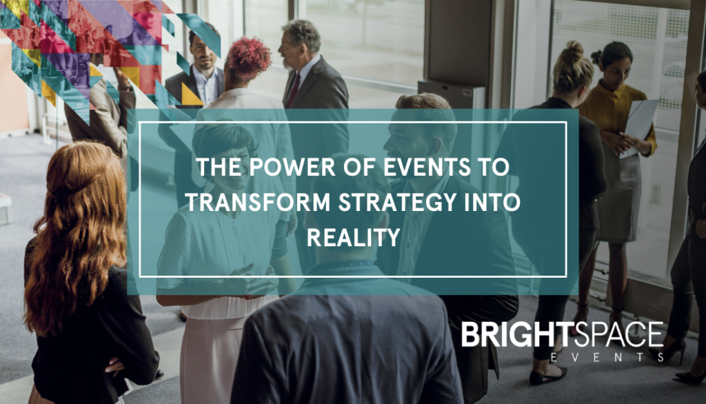 The Power of Events to Transform Strategy into Reality