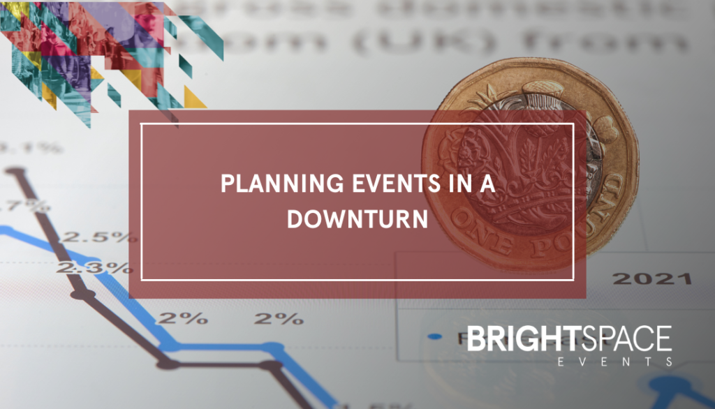 Planning events in a downturn