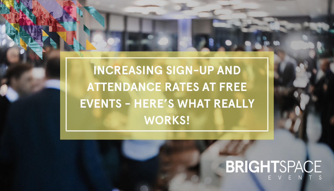 Increasing sign-up and attendance rates at free events – here’s what really works