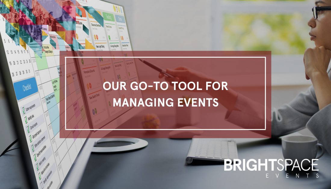 OUR GO-TO TOOL FOR MANAGING EVENTS